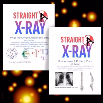 Straight A Xray ARRT Prep Procedures/Patient Care + Image Production/Anatomy Bundle -4th Edition 2026 - Digital Copy!