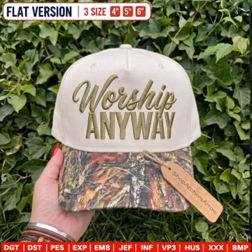 Worship Anyway Hat Size Embroidery Design, Christian Faith Trucker Cap Digital File, Trendy Religious Baseball Cap Machine Pattern, PES DST