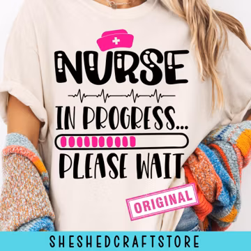 Nurse In Progress SVG, Nursing Student Cricut Silhouette (Instant Download)