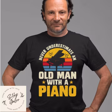 Never underestimate and Old Man With a Piano Funny Shirt Gift, Adult Humor Sarcastic Shirt, Funny Women Outfit
