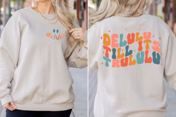Delulu Till Its Trululu Funny Sweatshirt, Delusional Shirt, Delulu Meme Shirt, Funny Delulu Crewneck, Funny Manifesting Sweatshirt, Gift Her
