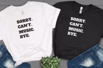 Sorry Cant Music Bye Shirt, Musician Shirt, Music Tees, Songwriters T-Shirt, Funny Sarcastic Music Shirt, Gift For Music Lovers Rappers Gift