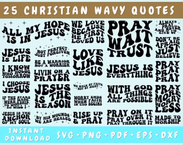 Christian Groovy Quotes SVG Bundle, 25 Designs, Christian Wavy Letters SVG, Religious Retro SVG Sayings, Faith Shirt Svg, Png, Jesus Quotes