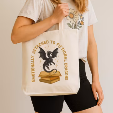 Emotionally Attached To Fictional Dragons Canvas Tote Bag - Book Lover Library Bag