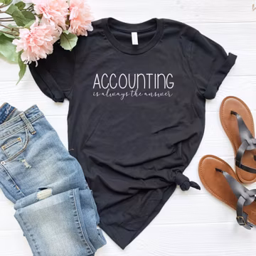 Accounting is always the answer funny cpa accounting shirt accountant shirt tax gift accounting graduation cpa gift funny taxes shirt