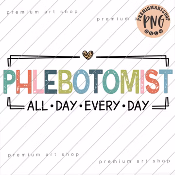 Phlebotomist All Day Every Day PNG - Boho Sublimation Design (Digital Download)