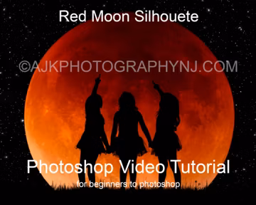 Red Moon Silhouette Tutorial for beginners, photoshop video, how to video, AJKPhotographyNJShop