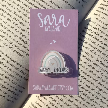 Always Anxious Acrylic Pin, Rainbow Pin, Mental Health Pin, Anxiety Pin, Acrylic Pin