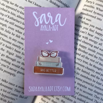 The Book Was Better Acrylic Pin, Book Stack Pin, Bookish Pin, Reader Pin, Acrylic Pin