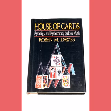 House of Cards - Psychology and Psychotherapy Built on Myth - Robyn Dawes - Vintage Hardcover Book - Pre Owned Used - Very Good Condition