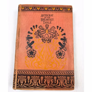 Autocrat of the Breakfast Table by O.W. Holmes Hardcover Homewood Publishing Co.