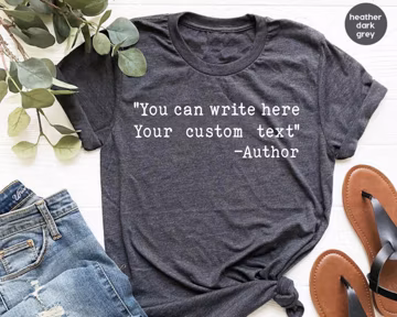Custom Text Shirt, Favorite Author Tshirt, Personalized Typewriter Shirt, Custom Quote Tee, Custom Quote Gift Shirt