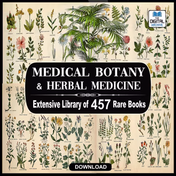 Medical Botany & Herbal Medicine - 457 Rare Books - Remedies, Cures, Medicinal Plants, Herbalism (PDF Download)