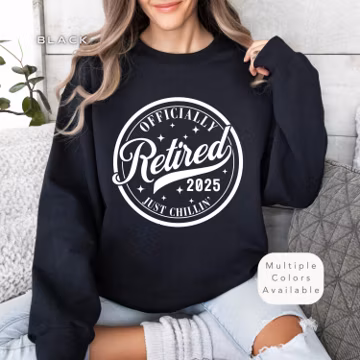 Retirement Gift Shirt for Retiree 2025, Retiring Nurse Gift Sweatshirt, Newly Retired Teacher Gifts, Retirement Gifts For Women Sweater