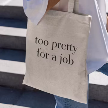 Too Pretty For A Job Tote Bag, Funny Tote Bag, Meme Tote Bag, Gen Z Gift, Tote Bag For Her, Gen Z Tote, Sarcastic Tote, Funny Grocery Bag