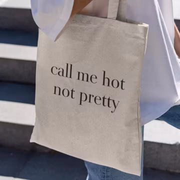Call Me Hot Not Pretty Tote Bag, Funny Tote Bag, Meme Tote Bag, Gen Z Gift, Tote Bag For Her, Gen Z Tote, Sarcastic Tote, Funny Grocery Bag