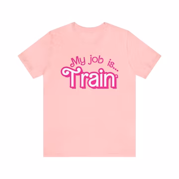 My Job Is Train Shirt Tee, Train Shirt Actually, My Job Is Just Train Shirt, Hot Pink, My Job It's Just Train
