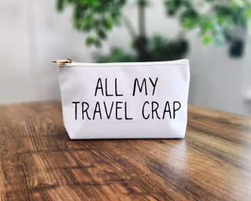 All My Travel Crap Accessory Pouch: Funny Toiletry Bag