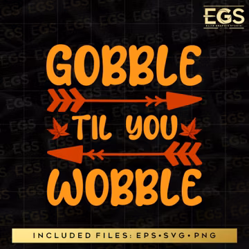 Gobble Til You Wobble Svg, Fall SVG, October SVG, cricut Svg, Fall Art, Thanksgiving Svg, Cricut SVG, Fall Svg Designs, digital design