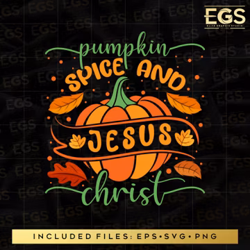Pumpkin Spice And Jesus Christ Svg, Fall SVG, October SVG, Fall Art, Thanksgiving Svg, Cricut SVG, Cut, Digital Designs Svg, Fall Art Png