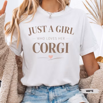 Just A Girl Who Loves Her Corgi Shirt Cute Dog Mom Shirt Minimal Aesthetic Shirt Corgi Lover Gift For Her Soft Girl Shirt Dog Lover Tee