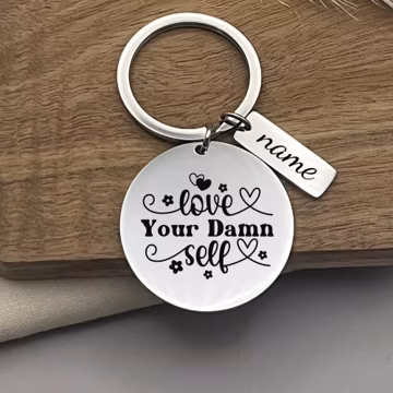 Custom Love Your Damn Self Stainless Steel Keychain - Personalized Inspirational Gift