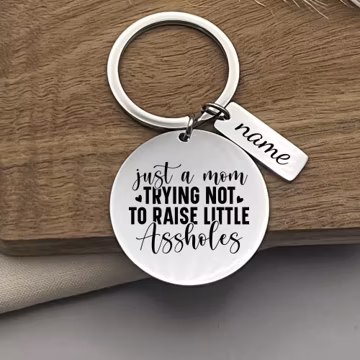 Personalized Just A Mom Trying Not To Raise Little Assholes Stainless Steel Keychain - Mother's Day Gift - Birthday Custom Gift for Mom