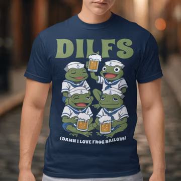 DILFS T-Shirt - Damn I Love Frog Sailors Shirt - Funny Animal Tee - Frog Lover Gift