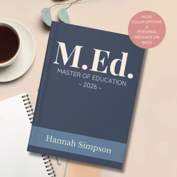 Personalized Masters of Education Graduation Journal Notebook, Custom M.Ed. B.Ed. Bachelor Of Education Graduation Ceremony Celebration
