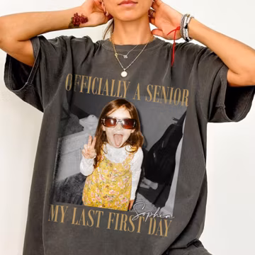 Custom Senior Photo Shirt, Officially A Senior Tee, My Last First Day Shirt, Personalized Senior Year Shirt, Graduation Gift