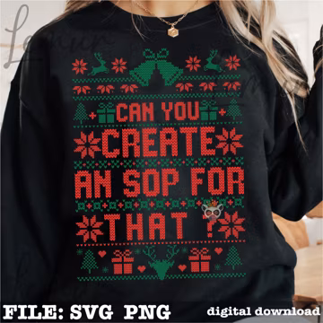 Can You Create an SOP for That SVG PNG, Funny Christmas Ugly Sweater Design, Corporate Office Humor Shirt, Holiday Work Quote Svg