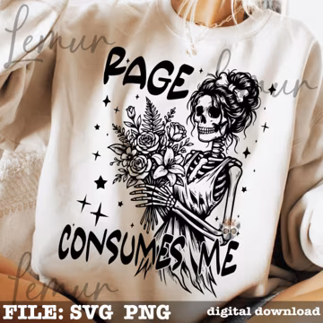 Rage Consume Me Snarky SVG PNG, Funny Quote Svg, Sarcastic Svg, Sarcasm Svg, Motivational Svg, Dark Humor Svg, Women T-Shirt Svg