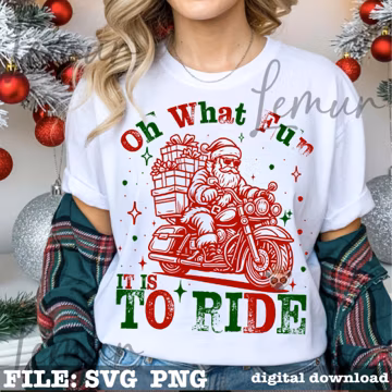 Oh What Fun It Is To Ride SVG PNG, Santa Motorcycle Christmas Shirt Design, Funny Biker Santa SVG, Holiday Riding Digital Download