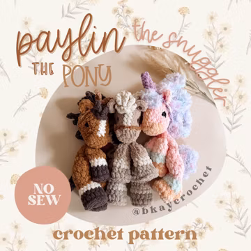Paylin the Pony SNUGGLER Crochet Pattern | No Sew Low Sew Crochet Amigurumi Pattern | Baby Horse | Cute Crochet Pattern | Crochet Horse