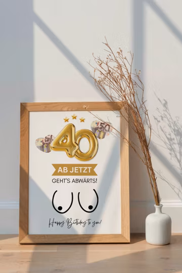 Geldgeschenk 40. Geburtstag sofort Download I Geschenk Frau beste Freundin Geld lustig I DIY Geburtstagsgeschenk Geburtstagskarte verpacken