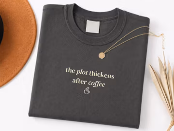 Comfort Colors Coffee Lover, The Plot Thickens After Coffee Shirt, Funny Sarcastic Tee