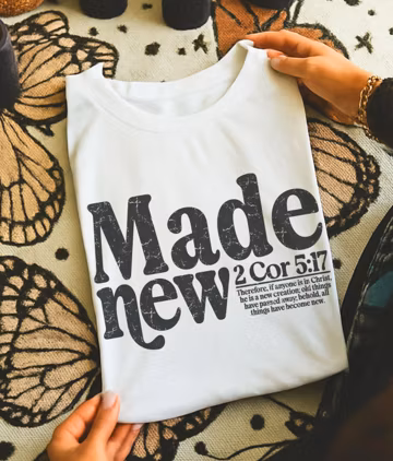 Made New 2 Cor 5:17 Christian Scripture Shirt sleeve Christian woman Shirt Bible verse religious gift for her Church Tshirt