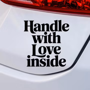 Handle With Love Inside Car Sticker, Emotional Parenting Vinyl Decal