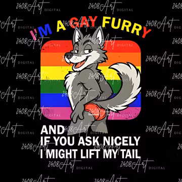 I'm a Gay Furry PNG, Pride Funny LGBTQ Sublimation, Funny Gay Furry Pride, Digital Download, I'm a Gay Furry If You Ask Nicely PNG