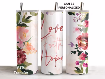Faith Love Hope, Flowers, Worship, Ready to Press Tumbler Sublimation Transfer, 20 oz Skinny Straight Wrap, Print Off Sheet, Heat Press Use