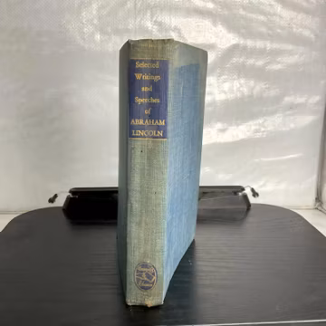Selected Writings and Speeches of Abraham Lincoln T. Harry Williams 1946