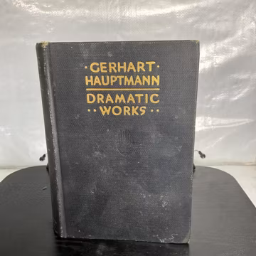 Dramatic Works Gerhart Hauptmann Volume 1 1912 Social Dramas