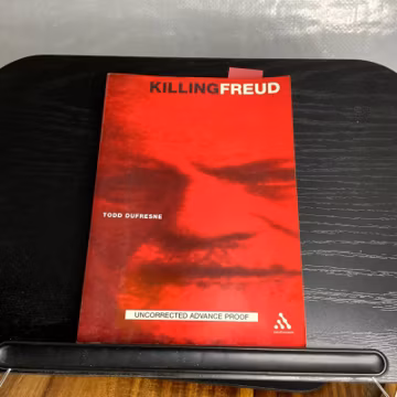 Killing Freud Todd Dufresne Uncorrected Advance Proof 2003 Psychoanalysis