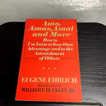 Amo, Amas, Amat & More Eugene Ehrlich 1985 Latin Language Guide Buckley Intro