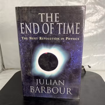 The End of Time Julian Barbour Physics Revolution 2000 Hardcover Science Book