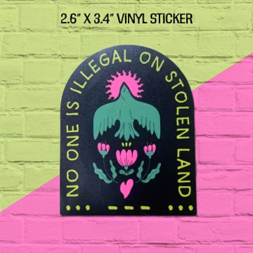 No One is Illegal on Stolen Land Sticker – Pro Immigration, Pro Decency, Pro Compassion – Bird & Flowers – Morse Code SOS – Vinyl