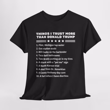 Things I Trust More Than Donald Trump Shirt, Funny Elections Tee, Presidential Tshirt