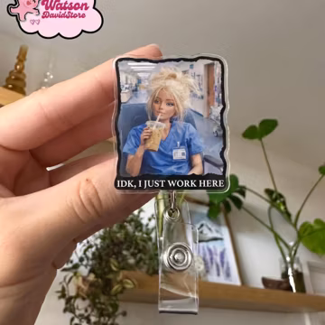 Funny Nurse Badge Reels: IDK I Just Work Here, Doll Nurse ID Holder, Nurse Week Accessory, Nonchalant Coworker Gift