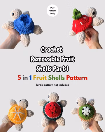 Crochet Fruit Turtle Removable Shell Pattern Part 1 Beginner Friendly Amigurumi Plushie (PDF Download)