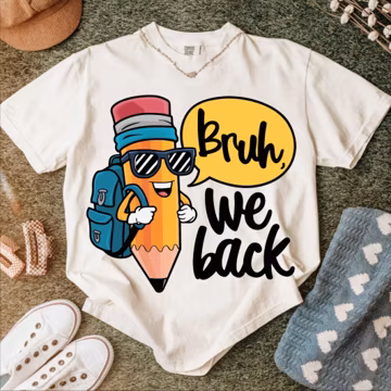 Bruh We Back to School Png, First Day of School Png, Teacher Pencil Png, Back to School Sublimation, 1st Day of School Png